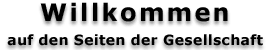 Willkommen auf den Seiten der Gesellschaft