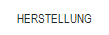 Herstellung